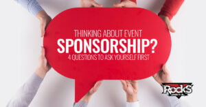 Questions to ask about event sponsorship.
