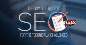 The Low Tech Guide to SEO for the Technically Challenged
