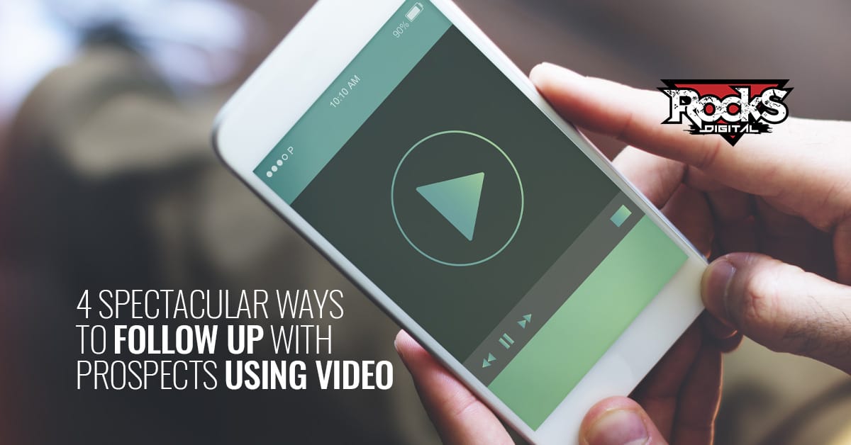 Use video to follow up with prospects.