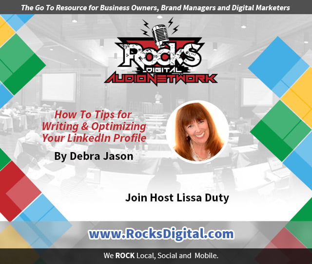 How To Tips for Writing and Optimizing Your LinkedIn Profile - Debra Jason