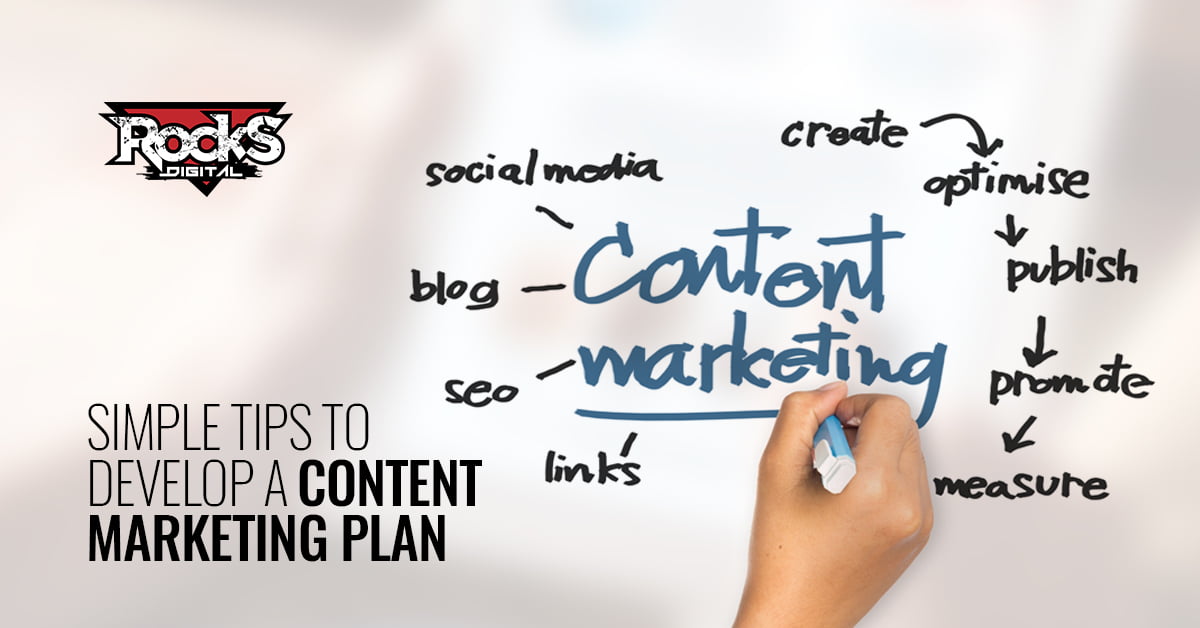 Simple tips to develop a content marketing plan