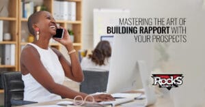 Building rapport with prospects.