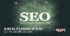 Is SEO all it's cracked up to be?