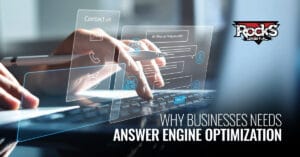 Today’s businesses need answer engine optimization.