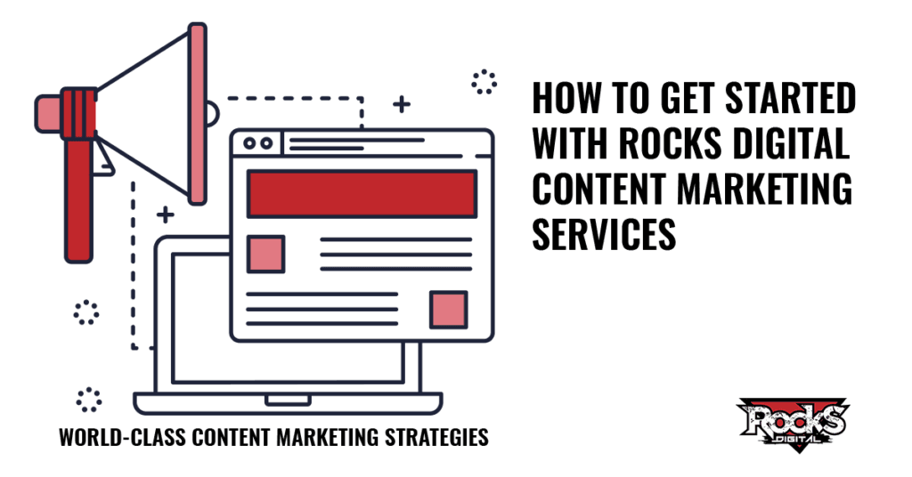 How to get started with rocks digital content marketing services.
