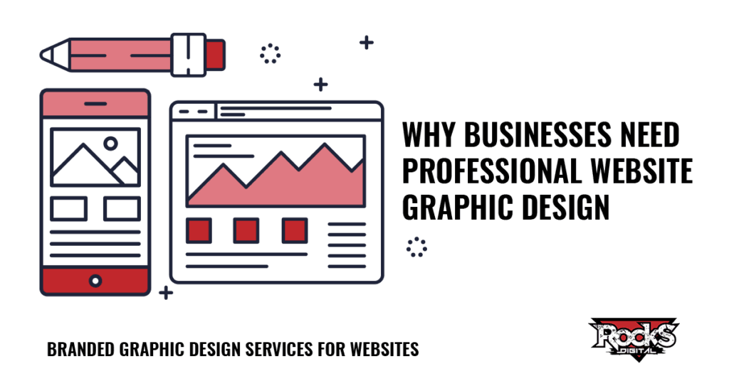 Why businesses need professional website graphic design.